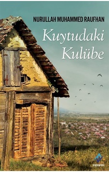 Kuytudaki Kulübe - Nurullah Muhammed Raufhan - Ferfir Kuytudaki Kulübe - Nurullah Muhammed Raufhan - Ferfir
