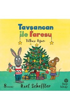 Tavşancan ile Faresu-Yılbaşı Ağacı - Axel Scheffler - Hep Kitap Tavşancan ile Faresu-Yılbaşı Ağacı - Axel Scheffler - Hep Kitap