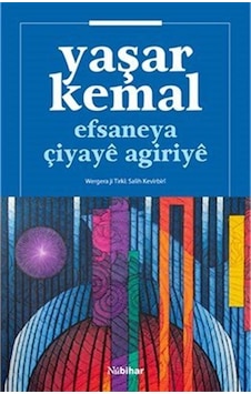 Efsaneya Çiyayê Agiriyê / Yaşar Kemal Efsaneya Çiyayê Agiriyê / Yaşar Kemal