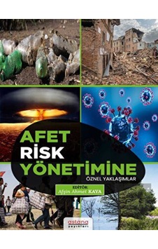 Afet Risk Yönetimine Öznel Yaklaşımlar - Astana Yayınları
