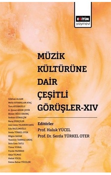 Müzik Kültürüne Dair Çeşirli Görüşler Xıv / Kolektif Müzik Kültürüne Dair Çeşirli Görüşler Xıv / Kolektif