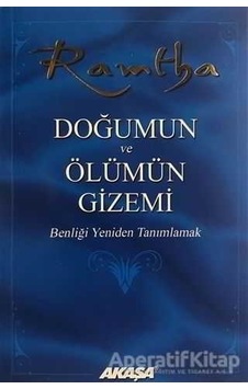 Doğumun ve Ölümün Gizemi - Ramtha - Akaşa Yayın
