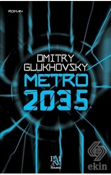 Metro 2035 - Dmitry Glukhovsky - Panama Yayıncılık Metro 2035 - Dmitry Glukhovsky - Panama Yayıncılık
