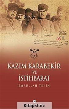 Kazım Karabekir ve İstihbarat - Emrullah Tekin - Milenyum Yayınları