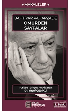 Ömürden Sayfalar - Bilge Tonyukuk Yayınları - Bahtiyar Vahapzade Ömürden Sayfalar - Bilge Tonyukuk Yayınları - Bahtiyar Vahapzade