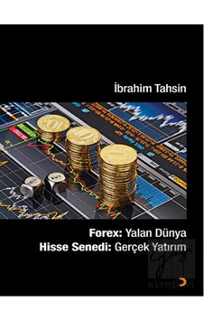 Forex Yalan Dünya - Hisse Senedi Gerçek Yatırım - İbrahim Tahsin - Cinius