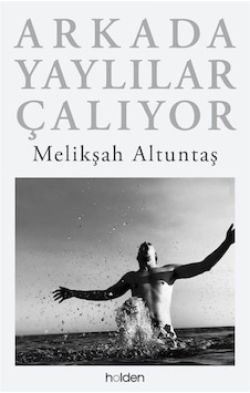 Arkada Yaylılar Çalıyor Karton Kapak / Melikşah Altuntaş Arkada Yaylılar Çalıyor Karton Kapak / Melikşah Altuntaş