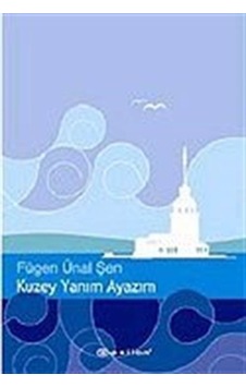 Kuzey Yanım Ayazım / Fügen Ünal Şen