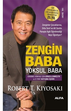 Zengin Baba Yoksul Baba - 25. Yıla Özel Baskı - Robert T. Kiyosaki - Alfa Yayıncılık