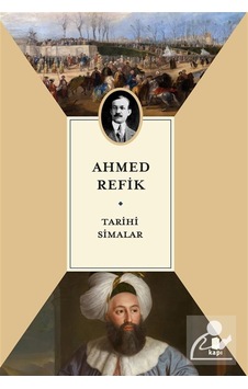 Tarihi Simalar / Ahmed Refik Tarihi Simalar / Ahmed Refik