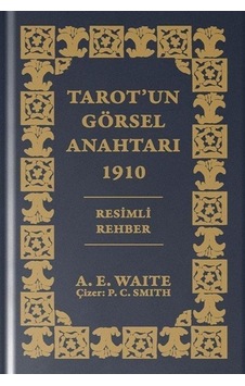 Tarot'un Görsel Anahtarı 1910 - Özel Baskı - Arthur Edward Waite - Ekorp Kitap Tarot'un Görsel Anahtarı 1910 - Özel Baskı - Arthur Edward Waite - Ekorp Kitap