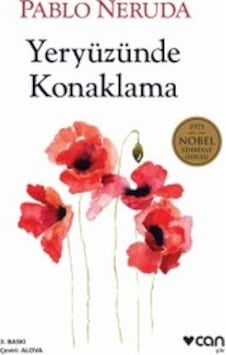 Yeryüzünde Konaklama - Pablo Neruda - Can Yayınları Yeryüzünde Konaklama - Pablo Neruda - Can Yayınları