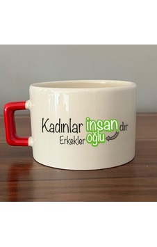 Kadınlar İnsandır, Erkekler İnsanoğlu Baskılı Kadınlar Günü Kırmızı Kulplu C Fincan Kadınlar İnsandır, Erkekler İnsanoğlu Baskılı Kadınlar Günü Kırmızı Kulplu C Fincan