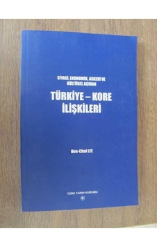 Siyasi. Ekonomik. Askeri ve Kültürel Açıdan Türkiye Kore