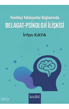 Yenilikçi Yaklaşımlar Bağlamında Belagat-psikoloji İlişkisi Kitabi Yayınevi İrfan Kaya Kimdir Hayatı, Eserleri Ve Kitapları Beka Kitap Yenilikçi Yaklaşımlar Bağlamında Belagat-psikoloji İlişkisi Kitabi Yayınevi İrfan Kaya Kimdir Hayatı, Eserleri Ve Kitapları Beka Kitap