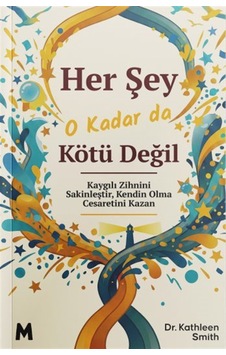 Her Şey O Kadar Da Kötü Değil / Kathleen Smith