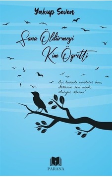Sana Öldürmeyi Kim Öğretti - Yakup Seven - Parana Sana Öldürmeyi Kim Öğretti - Yakup Seven - Parana
