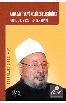 Karadavi'ye Yöneltilen Eleştiriler / Prof. Dr. Yusuf el-Karadavi 9786257011068