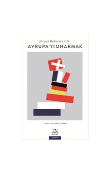 Jürgen Habermas ile Avrupa'yı Onarmak - Yves Charles Zarka - Pinhan Yayıncılık