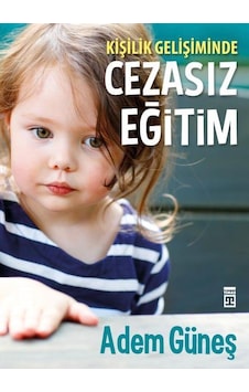 Kişilik Gelişiminde Cezasız Eğitim 1 Adem Güneş Kişilik Gelişiminde Cezasız Eğitim 1 Adem Güneş