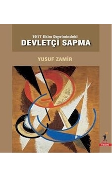 1917 Ekim Devrimindeki Devletçi Sapma - Yusuf Zamir - El Yayınları