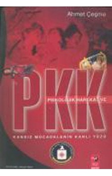 Kansız Mücedelenin Kanlı Yüzü Psikolojik Harekat ve PKK