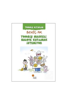 Tombiş Maskeli Baloya Katılmak Istemiyor / Behiç Ak Tombiş Maskeli Baloya Katılmak Istemiyor / Behiç Ak