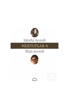 Mektuplar 4 - Samiha Ayverdi - İlhan Ayverdi - Kubbealtı Neşriyatı Mektuplar 4 - Samiha Ayverdi - İlhan Ayverdi - Kubbealtı Neşriyatı