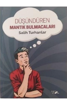 Düşündüren Mantık Bulmacaları - Salih Turhanlar - Yol Yayınları