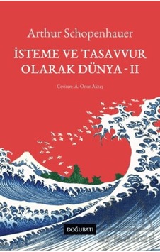 İsteme Ve Tasavvur Olarak Dünya - Iı Ciltli Doğu Batı Yayınları