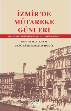 İzmir'de Mütareke Günleri / Selçuk Ural