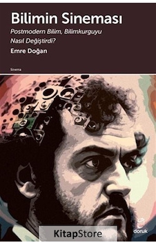 Bilimin Sineması: Postmodern Bilim Bilimkurguyu Nasıl Değiştirdi? - Emre Doğan - Doruk Yayınları