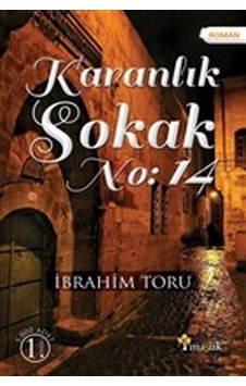 Karanlık Sokak No:14 - İbrahim Toru - Maşuk Kitap