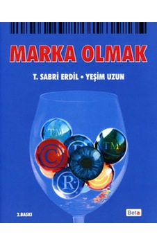 Marka Olmak - Yeşim Uzun - T.Sabri Erdil - Beta Yayınları Marka Olmak - Yeşim Uzun - T.Sabri Erdil - Beta Yayınları