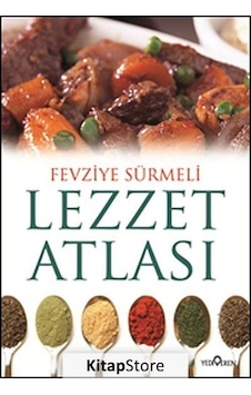 Lezzet Atlası - Fevziye Sürmeli - Yediveren Yayınları