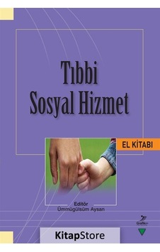 Tıbbi Sosyal Hizmet El Kitabı- Grafiker Yayınları