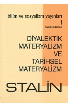 Diyalektik Materyalizm ve Tarihsel Materyalizm - Josef Vissaryonoviç Çugaşvili Stalin - Bilim ve Sosyalizm Yayınları