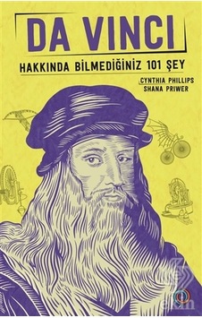 Da Vinci Hakkında Bilmediğiniz 101 Şey/Cyhthia Phillips.Shana