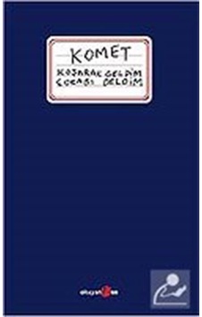 Komet-Koşarak Geldim Çorabı Deldim- Okuyan Us Yayınları Komet-Koşarak Geldim Çorabı Deldim- Okuyan Us Yayınları