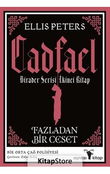 Fazladan Bir Ceset / Cadfael Birader 2 / Ellis Peters Fazladan Bir Ceset / Cadfael Birader 2 / Ellis Peters