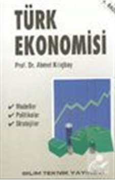 Türk Ekonomisi - Ahmet Kılıçbay - Bilim Teknik Yayınevi