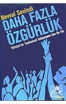 Daha Fazla Özgürlük - Nevval Sevindi - Alfa Yayıncılık Daha Fazla Özgürlük - Nevval Sevindi - Alfa Yayıncılık