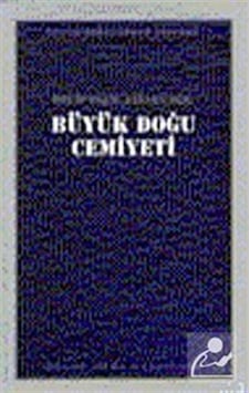 Büyük Doğu Cemiyeti - Necip Fazıl Kısakürek - Büyük Doğu Yayınları Büyük Doğu Cemiyeti - Necip Fazıl Kısakürek - Büyük Doğu Yayınları