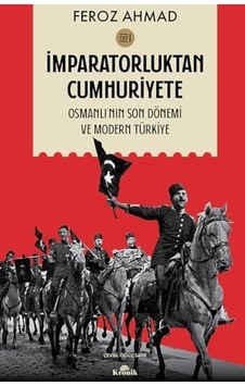 İmparatorluktan Cumhuriyete Cilt-1: Osmanlı'nın Son Dönemi Ve Modern Türkiye
