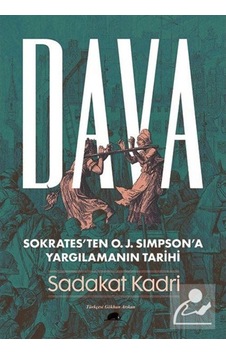 Dava: Sokrates'Ten O. J. Simpson'A Yargılamanın Tarihi / Sadak... 9786052205266