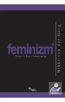 Feminizm - Nikki Van Der Gaag - Sel Yayıncılık Feminizm - Nikki Van Der Gaag - Sel Yayıncılık