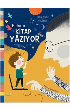 Babam Kitap Yazıyor - Inga Dagile - Tomas Dirgela - İlksatır Yayınevi Babam Kitap Yazıyor - Inga Dagile - Tomas Dirgela - İlksatır Yayınevi