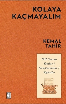 Kolaya Kaçmayalım / Kemal Tahir Kolaya Kaçmayalım / Kemal Tahir