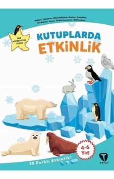 Kutuplarda Etkinlik - Fatma Hazan Türkkol - Turkuvaz Çocuk Kutuplarda Etkinlik - Fatma Hazan Türkkol - Turkuvaz Çocuk