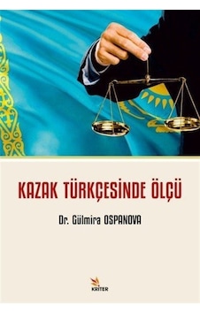 Kazak Türkçesinde Ölçü - Gülmira Ospanova - Kriter Kazak Türkçesinde Ölçü - Gülmira Ospanova - Kriter
